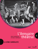 Cover of LA SCÈNE SURRÉALISTE, Number 59, Spring 2016, pp. 5-152, L’Annuaire théâtral