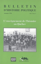 Cover of L'enseignement de l'histoire au Québec, Volume 5, Number 1, Fall 1996, pp. 5-103, Bulletin d'histoire politique