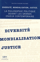 Cover of Diversité, mondialisation, justice. La philosophie politique devant les grands enjeux contemporains, Volume 12, Number 3, Spring 2004, pp. 7-220, Bulletin d'histoire politique