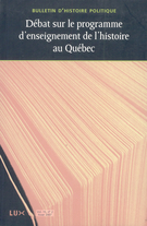 Cover of Débat sur le programme d’enseignement de l’histoire au Québec, Volume 15, Number 2, Winter 2007, pp. 7-263, Bulletin d'histoire politique