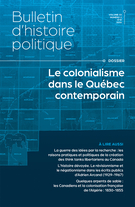Cover for issue 'Le colonialisme dans les espaces du Québec contemporain' of the journal 'Bulletin d'histoire politique'