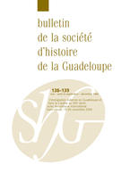 Cover of Number 138-139, May–August–September–December 2004, pp. 3-174, Bulletin de la Société d'Histoire de la Guadeloupe