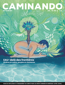Cover for issue 'EAU-delà des frontières : rivières en colère, peuples en résistance' of the journal 'Caminando / En marche!'