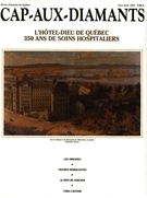 Cover of L’Hôtel-Dieu de Québec, Special Issue, 1989, pp. 4-90, Cap-aux-Diamants