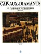 Cover of Un florilège d’anniversaires, Volume 5, Number 4, Winter 1990, pp. 9-78, Cap-aux-Diamants