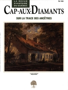 Cover of Sur la trace des ancêtres, Number 34, Summer 1993, pp. 9-70, Cap-aux-Diamants