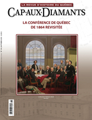 Cover of La conférence de Québec de 1864 revisitée, Number 119, Fall 2014, pp. 3-52, Cap-aux-Diamants