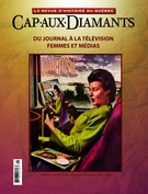 Cover of Du journal à la télévision : femmes et médias, Number 125, Spring 2016, pp. 2-47, Cap-aux-Diamants