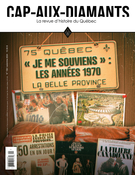 Cover of « Je me souviens » : les années 1970, Number 159, Fall 2024, pp. 2-62, Cap-aux-Diamants