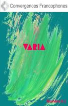 Cover of Numéro Varia, Volume 8, Number 1, 2023, pp. I-70, Convergences francophones