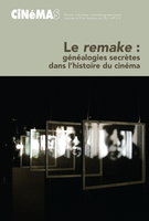 Cover of Le <em>remake</em> : généalogies secrètes dans l’histoire du cinéma, Volume 25, Number 2-3, Spring 2015, pp. 7-200, Cinémas