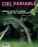 Cover of Arbres, Glace et Nuages, Number 106, Spring 2017, pp. 5-106, Ciel variable