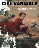 Cover of Ruines, Number 107, Fall 2017, pp. 5-106, Ciel variable