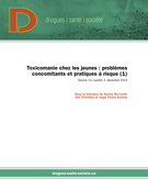 Cover of Toxicomanie chez les jeunes : problèmes concomitants et pratiques à risque (1), Volume 13, Number 2, December 2014, pp. 1-129, Drogues, santé et société