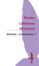 Cover of Africains... et américains ?, Number 44, 2017, pp. 7-291, Études littéraires africaines