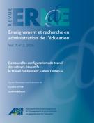 Cover for issue 'De nouvelles configurations de travail des acteurs éducatifs : le travail collaboratif « dans l’inter- »' of the journal 'Enseignement et recherche en administration de l’éducation'