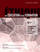 Cover of L’enseignement de l’éthique à l’école, Number 4, Fall 2017, pp. 5-107, Éthique en éducation et en formation