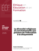 Cover for issue 'La diversité religieuse et convictionnelle aux prismes de l’éducation à la citoyenneté' of the journal 'Éthique en éducation et en formation'