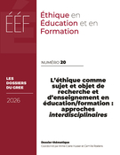 Cover for issue 'L’éthique comme sujet et objet de recherche et d’enseignement en éducation/formation : approches interdisciplinaires' of the journal 'Éthique en éducation et en formation'