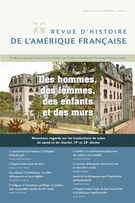 Cover of Des hommes, des femmes, des enfants et des murs. Nouveaux regards sur les institutions de soins de santé et de charité, 19<sup>e</sup> et 20<sup>e</sup> siècles, Volume 65, Number 2-3, Fall 2011, Winter 2012, pp. 143-402, Revue d’histoire de l’Amérique française