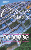 Cover of Réseaux : entre normes, stratégies et échanges, Volume 31, Number 1, Winter 2012, pp. 7-169, Cahiers d'histoire