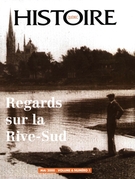 Cover of Regards sur la Rive-Sud, Volume 6, Number 1, May 2000, pp. 3-39, Histoire Québec