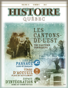 Cover of Les Cantons-de-l’Est, Volume 18, Number 1, 2012, pp. 4-41, Histoire Québec