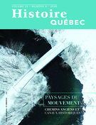Cover of Paysages du mouvement - Chemins anciens et canaux historiques, Volume 25, Number 4, 2020, pp. 4-50, Histoire Québec