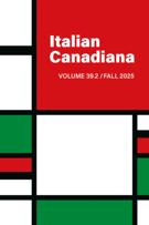 Cover for issue 'Volume 39, Number 2, Fall 2025' of the journal 'Italian Canadiana'