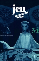 Cover of Théâtres des Amériques, Number 34 (1), 1985, pp. 5-182, Jeu