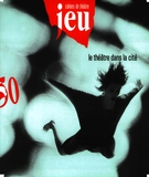Cover of Le théâtre dans la cité, Number 50, 1989, pp. 6-240, Jeu