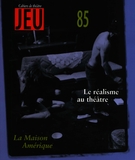 Cover of Le réalisme au théâtre, Number 85 (4), 1997, pp. 2-186, Jeu