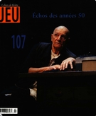 Cover of Échos des années 50, Number 107 (2), 2003, pp. 2-211, Jeu