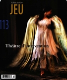 Cover of Théâtre d’intervention, Number 113 (4), 2004, pp. 2-188, Jeu