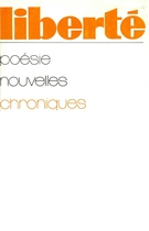 Cover of Poésie, nouvelles, chroniques, Volume 16, Number 2 (92), March–April 1974, pp. 3-123, Liberté