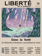 Cover of Dans la forêt. Du Nitassinan à Amanalco, une politique du vivant, Number 331, Summer 2021, pp. 5-86, Liberté