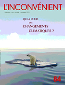 Cover of Qui a peur des changements climatiques ?, Number 84, Spring 2021, pp. 3-90, L'Inconvénient