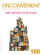 Cover for issue 'Une maison pour l’essai' of the journal 'L'Inconvénient'