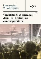 Cover for issue 'Circulations et ancrages dans les institutions contemporaines' of the journal 'Lien social et Politiques'
