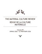 Cover for issue 'Volume 99, Spring 2026' of the journal 'Material Culture Review / Revue de la culture matérielle'