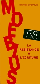 Cover of La résistance à l’écriture, Number 58, Winter 1993, pp. 5-146, Moebius