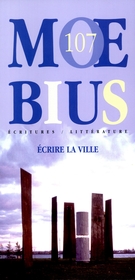 Cover of Écrire la ville, Number 107, Fall 2005, pp. 5-176, Moebius