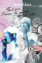 Cover of Faut que t’aimes le monde sur la brosse., Number 170, Spring 2021, pp. 9-138, Moebius