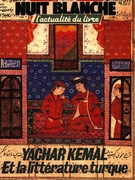 Cover of Yachar Kemal et la littérature turque, Number 19, June–July–August 1985, pp. 2-72, Nuit blanche
