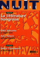 Cover of La littérature hongroise, Number 70, Spring 1998, pp. 3-72, Nuit blanche