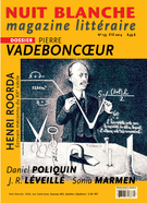 Cover of Pierre Vadeboncoeur, Number 135, Summer 2014, pp. 4-66, Nuit blanche, magazine littéraire