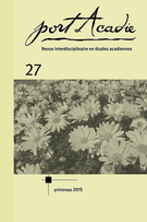 Cover of Number 27, Spring 2015, pp. 5-145, Port Acadie