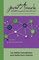 Cover for issue 'Les médias francophones sous toutes leurs coutures' of the journal 'Port Acadie'
