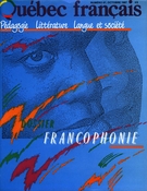 Cover of Francophonie, Number 67, October 1987, pp. 4-98, Québec français