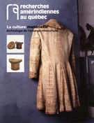 Cover of La culture matérielle : archéologie de l’échange interculturel, Volume 35, Number 2, 2005, pp. 3-105, Recherches amérindiennes au Québec